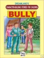 Dreamland Character Building - Bully