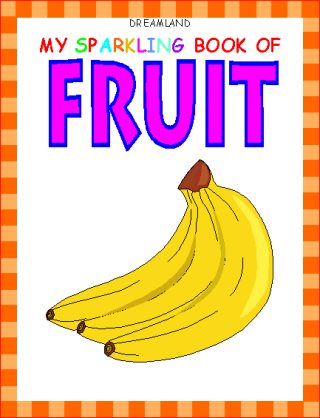 Dreamland My Sparkling Book of Fruit