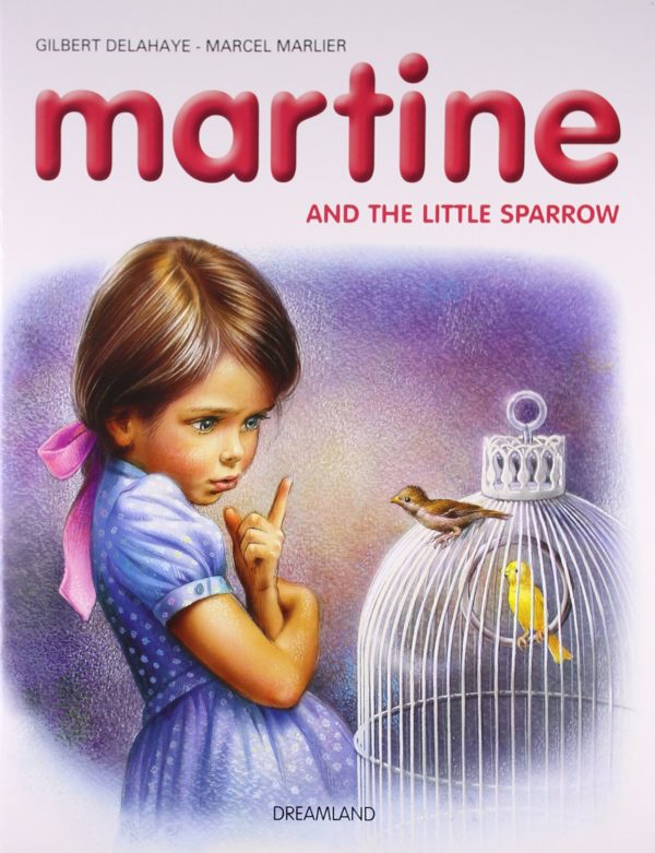 Dreamland 16. Martine And Her Friend,The Baby Sparrow