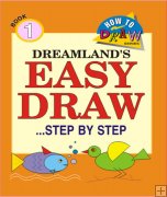 Dreamland Easy Draw ...Step by Step Book 1