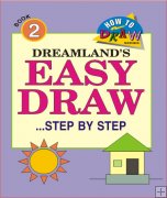 Dreamland Easy Draw ...Step by Step Book 2