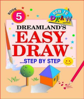 Dreamland Easy Draw ...Step by Step Book 5