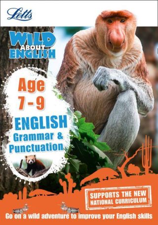 Letts Wild About - English - Grammar and Punctuation Age 7-9