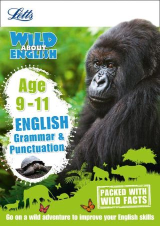 Letts Wild About - English - Grammar and Punctuation Age 9-11