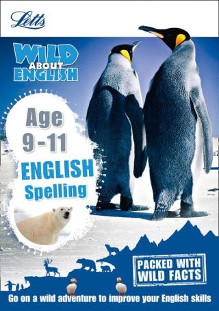 Letts Wild About - English - Spelling Age 9-11
