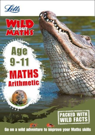 Letts Wild About - Maths - Arithmetic Age 9-11