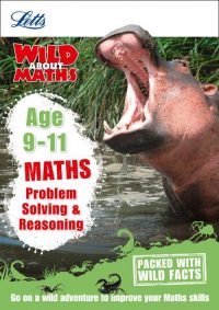 Letts Wild About - Maths - Problem Solving and Reasoning Age 9-11