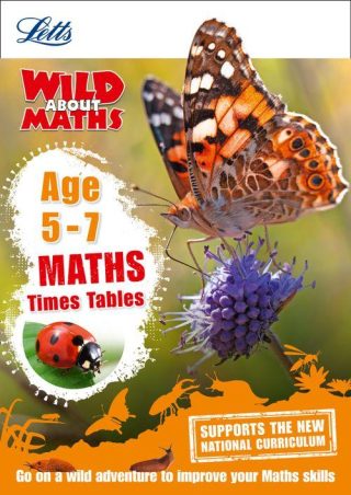 Letts Wild About - Maths  - Times Tables Age 5-7