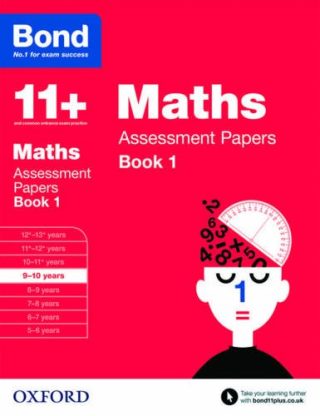 Oxford Bond 11+ Assessment Papers Maths 9-10 Bk 1