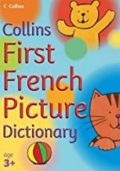 Collins First French Picture Dictionary - Age 3+