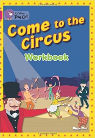 Collins Big Cat Come To Circus Workbook PB