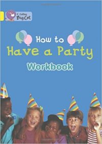 Collins Big Cat How To Have A Part Workbook PB