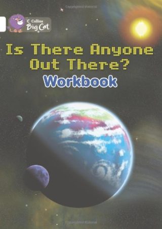 Collins Big Cat Is There Anyone Out There? Workbook PB