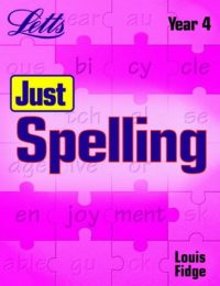 Letts  Just spelling Year 4