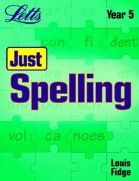 Letts  Just spelling Year 5