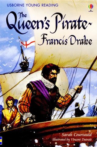 USBORNE The Queen's Pirate - Francis Drake