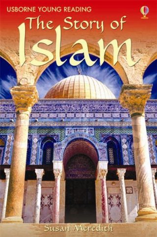USBORNE The Story Of Islam