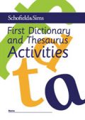 Schofield & Sims  First Dictionary and Thesaurus Activities