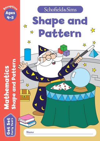 Schofield & Sims  Get Set Mathematics: Shape and Pattern