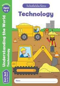 Schofield & Sims  Get Set Understanding the World: Technology