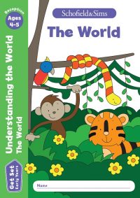 Schofield & Sims  Get Set Understanding the World: The World