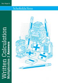 Schofield & Sims  Written Calculation: Multiplication 2 Answers