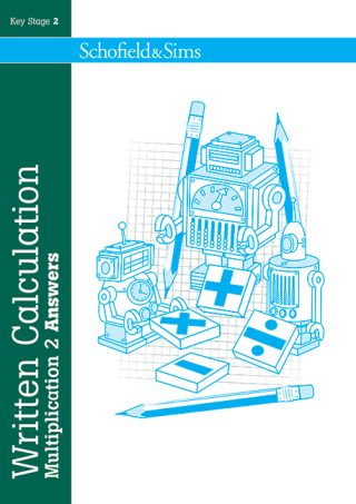 Schofield & Sims  Written Calculation: Multiplication 2 Answers