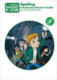 Collins Primary Focus: Spelling Introductory Teacher's Guide