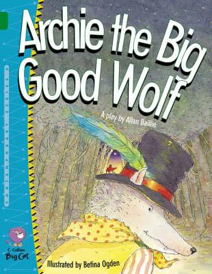 Collins Big Cat Archie the Big Good Wolf