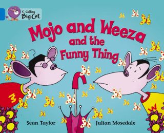 Collins Big Cat Mojo and Weeza and the Funny Thing