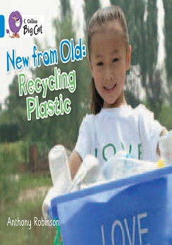 Collins Big Cat New from Old: Recycling Plastic