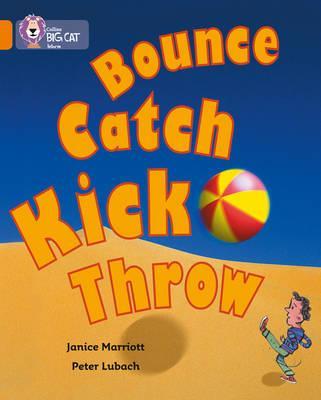 Collins Big Cat Bounce, Kick, Catch, Throw