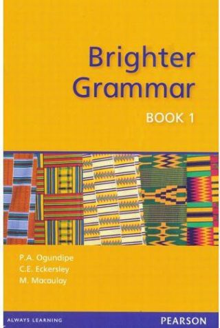 PEARSON NIGERIA Ogundipe .Brighter Grammar. Africa Edition Book 1