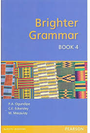 PEARSON NIGERIA Ogundipe. Brighter Grammar. Africa Edition Book 4