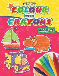Dreamland Colour with Crayons Part - 2