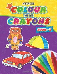 Dreamland Colour with Crayons Part - 3