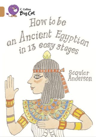 Collins Big Cat How to be an Ancient Egyptian