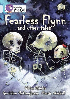 Collins Big Cat Fearless Flyn & Other Tales
