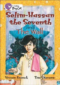 Collins Big Cat Selim-Hassan the Seventh & The Wall
