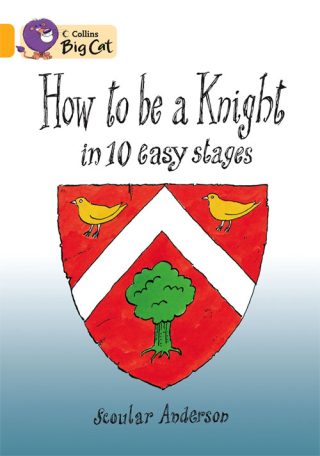 Collins Big Cat How To Be A Knight
