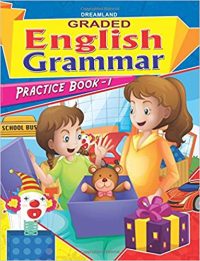 Dreamland Graded Eng. Grammar Practice Book - 1