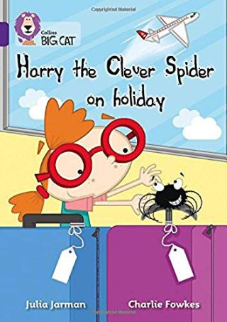 Collins Big Cat Harry the Clever Spider on Holiday