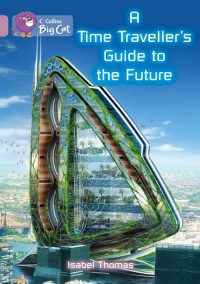 Collins Big Cat A Time-Traveller?s Guide to the Future