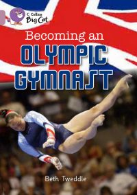 Collins Big Cat Becoming an Olympic Gymnast