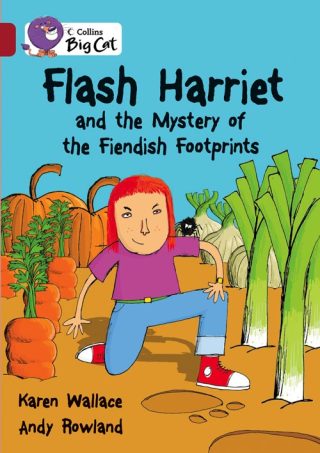 Collins Big Cat Flash Harriet and the Mystery of the Fiendish Footprints