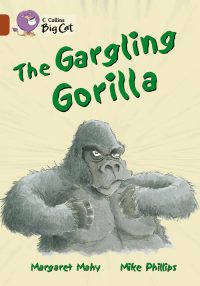 Collins Big Cat The Gargling Gorilla
