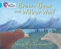 Collins Big Cat Brown Bear and Wilbur Wolf