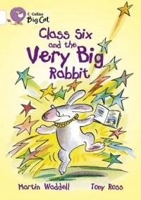Collins Big Cat Class Six and the Very Big Rabbit