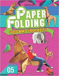 Dreamland Paper Folding Part 5