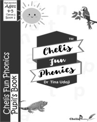 Chelis Fun Phonics Pupil's  Book Term 1 Book 1 (Black and White Edition).